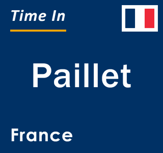 Current local time in Paillet, France