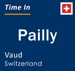 Current local time in Pailly, Vaud, Switzerland