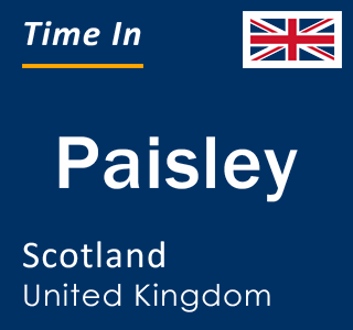 Current local time in Paisley, Scotland, United Kingdom