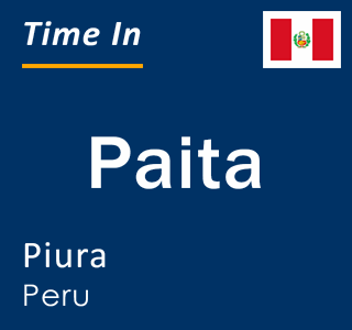 Current time in Paita, Piura, Peru