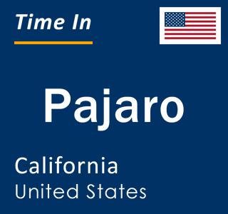 Current local time in Pajaro, California, United States