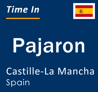 Current local time in Pajaron, Castille-La Mancha, Spain