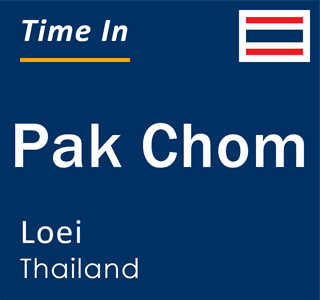 Current local time in Pak Chom, Loei, Thailand