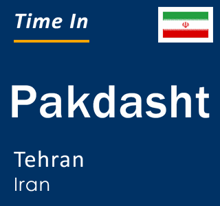 Current local time in Pakdasht, Tehran, Iran