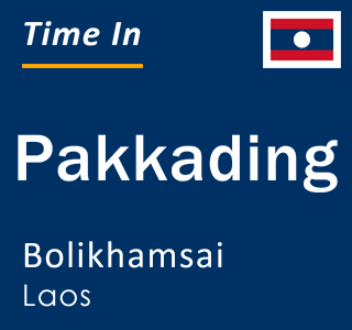 Current time in Pakkading, Bolikhamsai, Laos