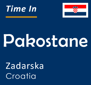 Current time in Pakostane, Zadarska, Croatia