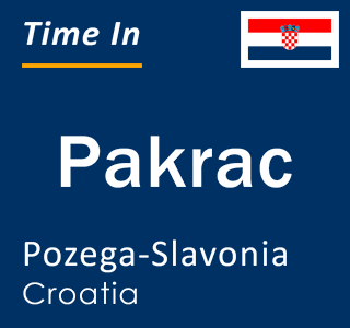 Current local time in Pakrac, Pozega-Slavonia, Croatia