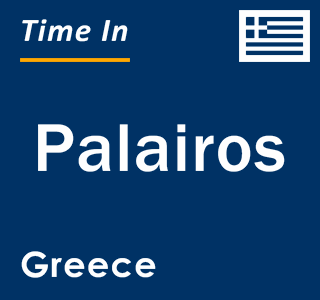 Current local time in Palairos, Greece