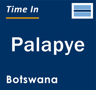 Current local time in Palapye, Botswana