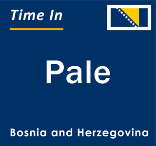 Current local time in Pale, Bosnia and Herzegovina