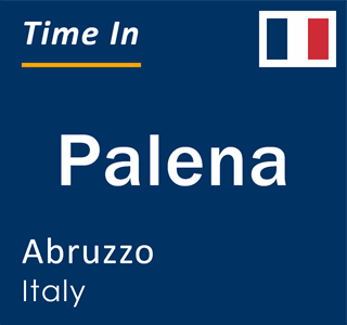 Current local time in Palena, Abruzzo, Italy