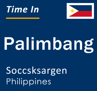 Current local time in Palimbang, Soccsksargen, Philippines