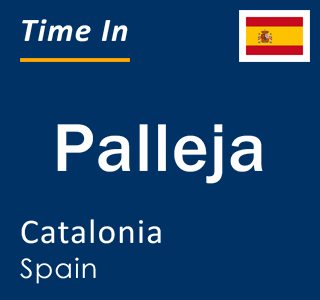 Current local time in Palleja, Catalonia, Spain