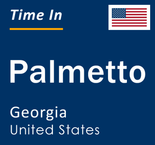 Current local time in Palmetto, Georgia, United States