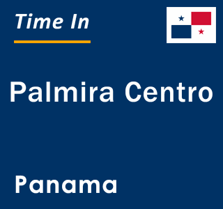 Current local time in Palmira Centro, Panama