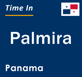 Current local time in Palmira, Panama