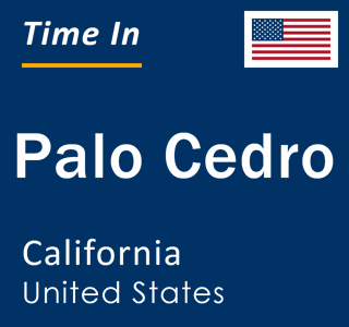 Current local time in Palo Cedro, California, United States