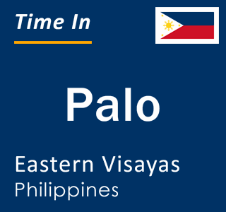 Current local time in Palo, Eastern Visayas, Philippines