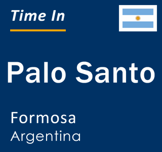 Current time in Palo Santo, Formosa, Argentina