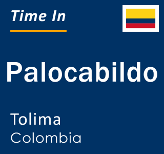 Current local time in Palocabildo, Tolima, Colombia