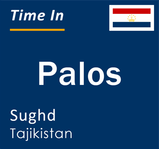 Current time in Palos, Sughd, Tajikistan