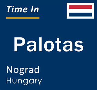 Current local time in Palotas, Nograd, Hungary