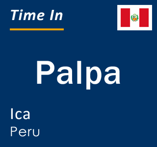 Current time in Palpa, Ica, Peru