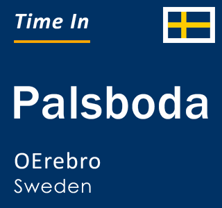 Current local time in Palsboda, OErebro, Sweden