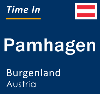 Current local time in Pamhagen, Burgenland, Austria