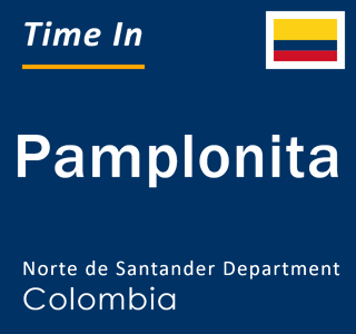 Current local time in Pamplonita, Norte de Santander Department, Colombia