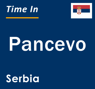 Current local time in Pancevo, Serbia