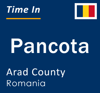 Current local time in Pancota, Arad County, Romania