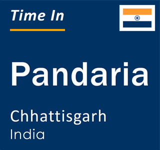 Current local time in Pandaria, Chhattisgarh, India