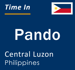 Current local time in Pando, Central Luzon, Philippines