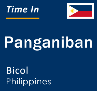 Current local time in Panganiban, Bicol, Philippines