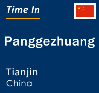 Current local time in Panggezhuang, Tianjin, China