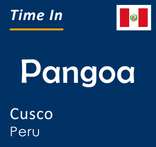 Current time in Pangoa, Cusco, Peru