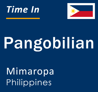 Current local time in Pangobilian, Mimaropa, Philippines