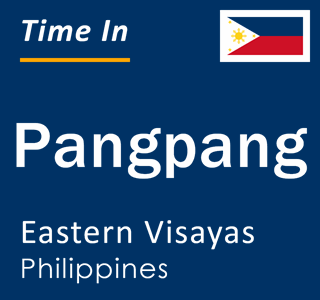 Current local time in Pangpang, Eastern Visayas, Philippines