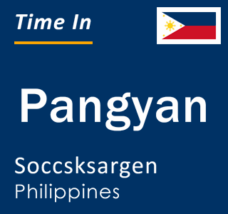 Current local time in Pangyan, Soccsksargen, Philippines