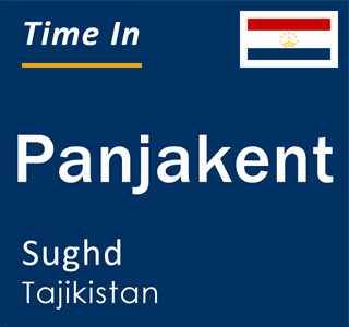 Current local time in Panjakent, Sughd, Tajikistan