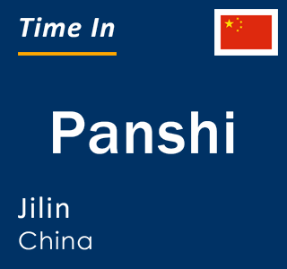 Current local time in Panshi, Jilin, China