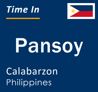 Current local time in Pansoy, Calabarzon, Philippines