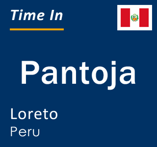 Current time in Pantoja, Loreto, Peru