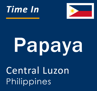 Current local time in Papaya, Central Luzon, Philippines