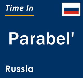 Current local time in Parabel', Russia