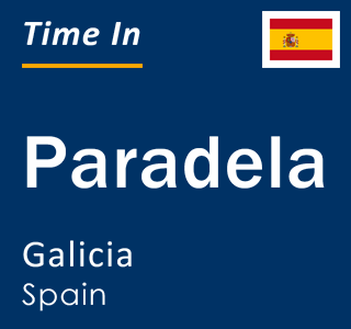 Current local time in Paradela, Galicia, Spain