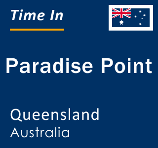 Current local time in Paradise Point, Queensland, Australia