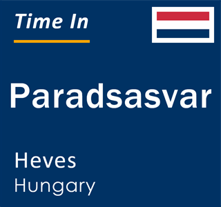 Current time in Paradsasvar, Heves, Hungary