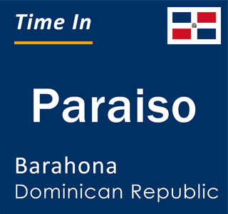 Current local time in Paraiso, Barahona, Dominican Republic